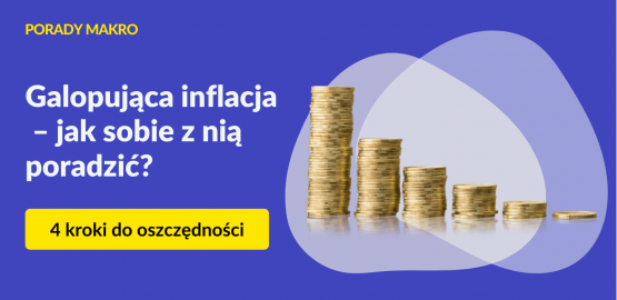 Galopująca inflacja – jak sobie z nią poradzić? 4 kroki do oszczędności Galopująca inflacja – jak sobie z nią poradzić? 4 kroki do oszczędności