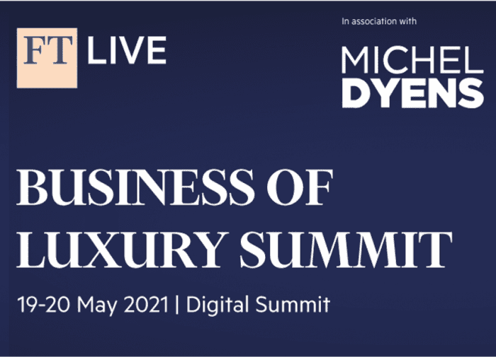 New Thinking: Five key learnings from the Financial Times Business of Luxury Summit 2021