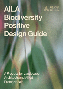 Biodiversity Positive Design Guide: A Process for Landscape Architects and Allied Professionals