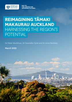 Reimagining Tāmaki Makaurau Auckland: harnessing the region’s potential