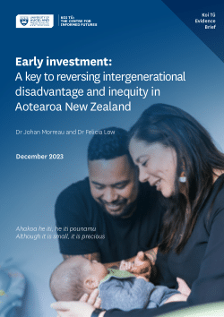 Early investment: A key to reversing intergenerational disadvantage and inequity in Aotearoa New Zealand