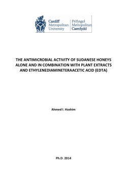 The antimicrobial activity of Sudanese honeys alone and in combination with plant extracts and ethylenediamineteraacetic acid (edta)