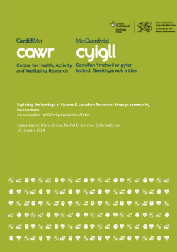 Exploring the heritage of Lisvane & Llanishen Reservoirs through community involvementAn evaluation for Dŵr Cymru Welsh Water /Archwilio treftadaeth Cronfeydd Dŵr Llys-faen a Llanisien drwy weithredu cymunedolGwerthusiad ar gyfer Dŵr Cymru