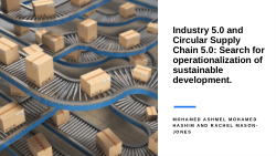 <b>Industry 5.0 and Circular Supply Chain 5.0: Search for operationalization of sustainable development</b>