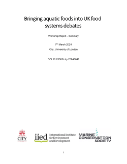 Bringing aquatic foods into UK food systems debates Workshop Report – Summary