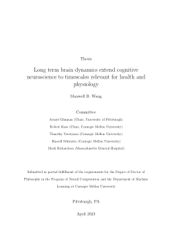 Long term brain dynamics extend cognitive neuroscience to timescales relevant for health and physiology