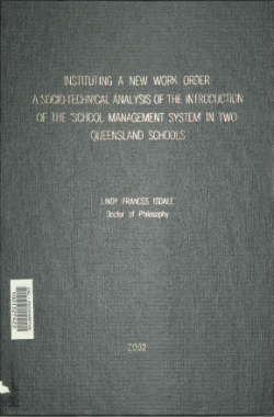 Instituting a new work order: A socio-technical analysis of the introduction of the ‘school management system’ in two Queensland schools