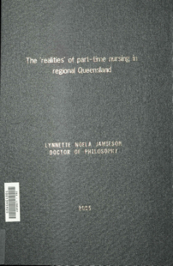 The 'realities' of part-time nursing in regional Queensland