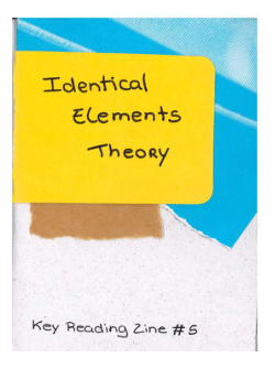 Identical Elements Theory – Key Reading Zine 5