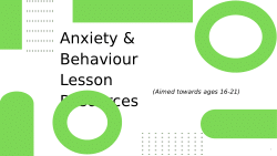VOICES: Anxiety & Behaviour Teaching Resources and Flashcards
