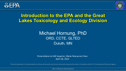 Introduction to the EPA and the Great Lakes Toxicology and Ecology Division