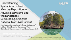 Understanding Spatial Atmospheric Mercury Deposition to Aquatic Ecosystems and the Landscapes Surrounding, Using the National Lakes Assessment