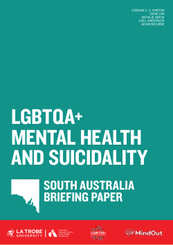 LGBTQA+ Mental Health and Suicidality: South Australia Briefing Paper