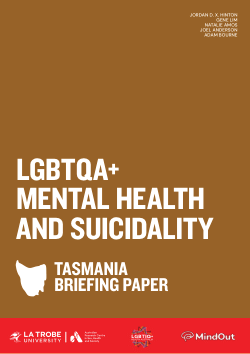 LGBTQA+ Mental Health and Suicidality: Tasmania Briefing Paper
