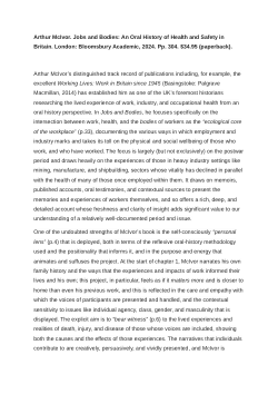 Book Review: Arthur McIvor. <i>Jobs and Bodies: An Oral History of Health and Safety in Britain</i> London: Bloomsbury Academic, 2024. Pp. 304. $34.95 (cloth).