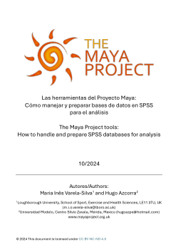 Las herramientas del Proyecto Maya: Cómo manejar y preparar bases de datos en SPSS para el análisis.The Maya Project tools: How to handle and prepare SPSS databases for analysis
