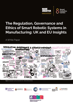 The Regulation, Governance and Ethics of Smart Robotic Systems in Manufacturing: UK and EU Insights