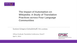 The Impact of Automation on Wikipedia: A Study of Translation Practices across Four Language Communities.pptx