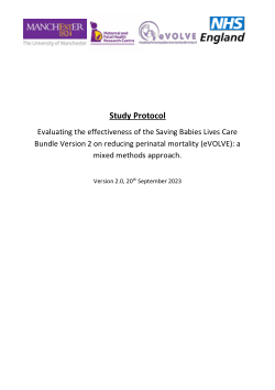 Evaluation of the effectiveness of the Saving Babies Lives Care Bundle Version 2 on reducing perinatal mortality (eVOLVE): a mixed-methods approach.