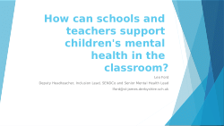 How can schools and teachers support children's mental health in the classroom?