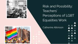 Risk and possibility: Teachers’ perceptions of LGBT equalities work