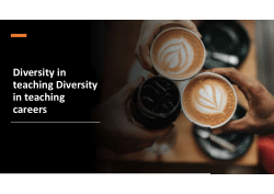 <b>Diversity in teaching careers</b>