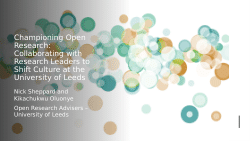 Championing Open Research: Collaborating with Research Leaders to Shift Culture at the University of Leeds