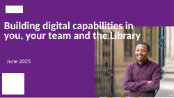 Building digital capabilities in you, your team and the library
