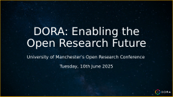 DORA: Enabling the Open Research Future