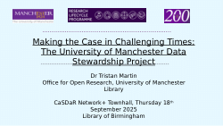 Making the Case in Challenging Times: The University of Manchester Data Stewardship Project