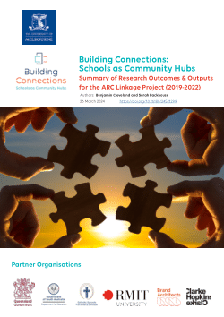 Building Connections: Schools as Community Hubs - Summary of Research Outcomes and Outputs for the ARC Linkage Project (2019-2022)