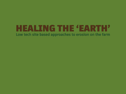 <b>Healing the 'Earth'</b><b> Timelapse:</b> Winding back erosion through low tech approaches