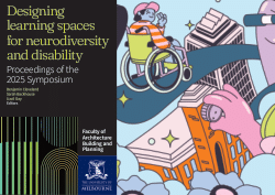 Designing learning spaces for neurodiversity and disability: Proceedings of the 2025 Symposium