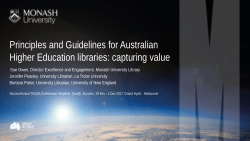 Principles and Guidelines for Australian Higher Education libraries: capturing value.  TEQSA Conference Melbourne, 2017