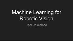 Machine Learning for Robotic Vision