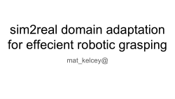Efficient robotic grasping using simulation and domain adaptation.