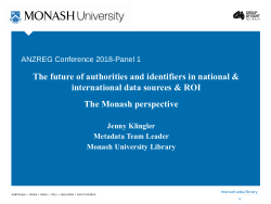 The future of authorities and identifiers in national & international data sources & ROI, the Monash perspective