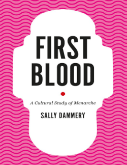 First Blood: A Cultural Study of Menarche