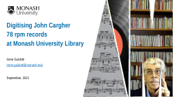 Digitising John Cargher 78 rpm records at Monash University Library
