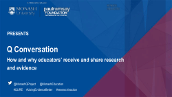 Q Conversation Supporting Presentation: "How and why educators’ receive and share research and evidence"