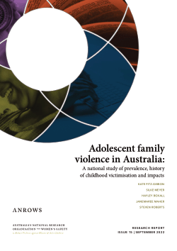 Adolescent family violence in Australia: A national study of prevalence, history of childhood victimisation and impacts