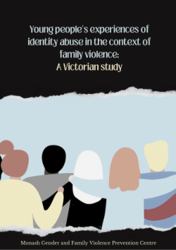 Young people’s experiences of identity abuse in the context of family violence: A Victorian study