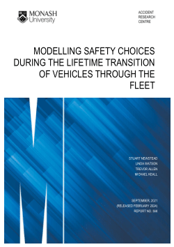 Modelling safety choices during the lifetime transition of vehicles through the fleet (MUARC Report No. 368).