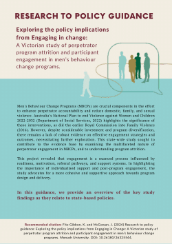 Research to policy guidance: Exploring the policy implications from Engaging in Change: A Victorian study of perpetrator program attrition and participant engagement in men’s behaviour change programs.