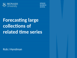 Forecasting large collections of related time series