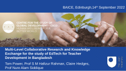 Multi-level Collaborative Research and Knowledge Exchange for the study of EdTech and Teacher Development in Bangladesh