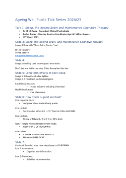 Ageing Well Public Talks Series 2024-2025 Talk 7 - Sleep, the Ageing Brain and Maintenance Cognitive Therapy. ACCESSIBLE