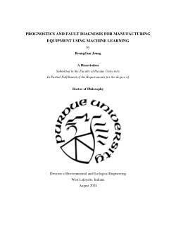 <b>Prognostics and Fault Diagnosis </b><b>for </b><b>Manufacturing Equipment </b><b>using Machine Learning </b>