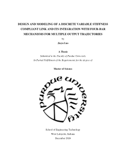 <b>DESIGN AND MODELING OF A DISCRETE VARIABLE STIFFNESS</b><b>COMPLIANT LINK AND ITS INTEGRATION WITH FOUR-BAR </b><b>MECHANISMS FOR MULTIPLE OUTPUT TRAJECTORIES</b>