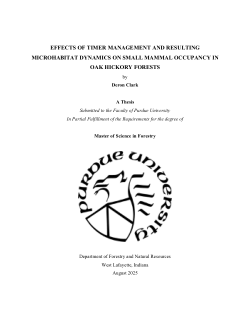 EFFECTS OF TIMBER MANAGEMENT AND RESULTING MICROHABITAT DYNAMICS ON SMALL MAMMAL OCCUPANCY IN OAK-HICKORY FORESTS
